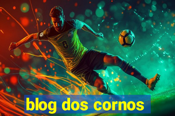 blog dos cornos